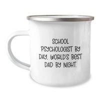 Load image into Gallery viewer, Funny School Psychologist Gifts for Men - Camping Mug, School Psychologist By Day, World&#39;s Best Dad By Night., Gifts from Family to School Psychologist, Unique Graduation Grad - Image 1
