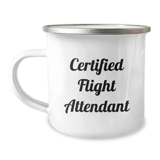 Flight Attendant Gifts from Friends - Funny Quote Certified Flight Attendant Graduation Camping Mug, 12 oz Stainless Steel with Enamel Finish - Image 1