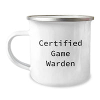Load image into Gallery viewer, Funny Game Warden Camping Mug Gifts from Men to Friends on Graduation Day, Certified Game Warden Quote, 12 oz Stainless Steel with Enamel Finish - Image 1
