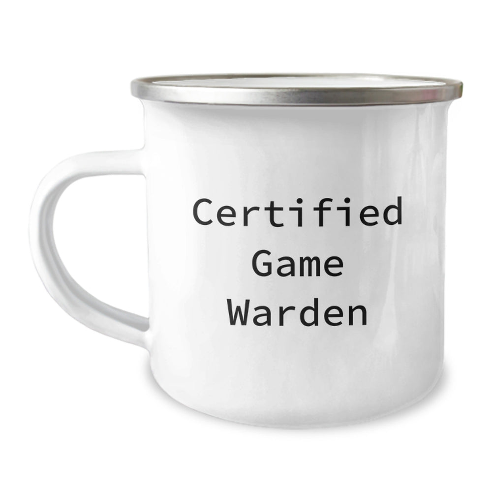 Funny Game Warden Camping Mug Gifts from Men to Friends on Graduation Day, Certified Game Warden Quote, 12 oz Stainless Steel with Enamel Finish - Image 1