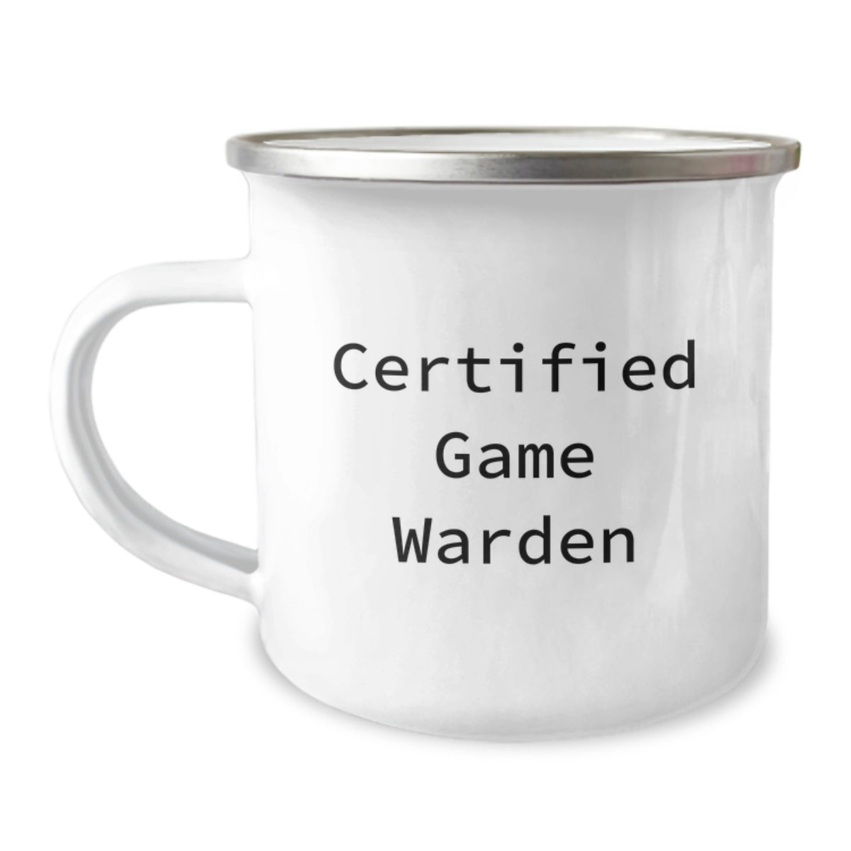Funny Game Warden Camping Mug Gifts from Men to Friends on Graduation Day, Certified Game Warden Quote, 12 oz Stainless Steel with Enamel Finish - Image 1