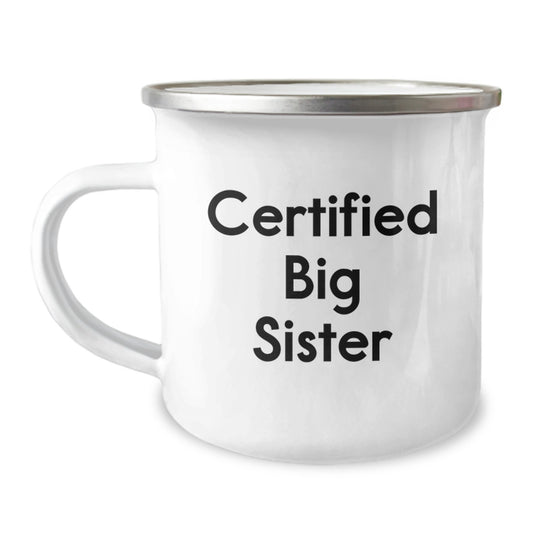 Funny Big Sister Gifts from Family Members for Birthday Unique Mugs with Certified Big Sister Quote, Stainless Steel Camping Mug - Image 1