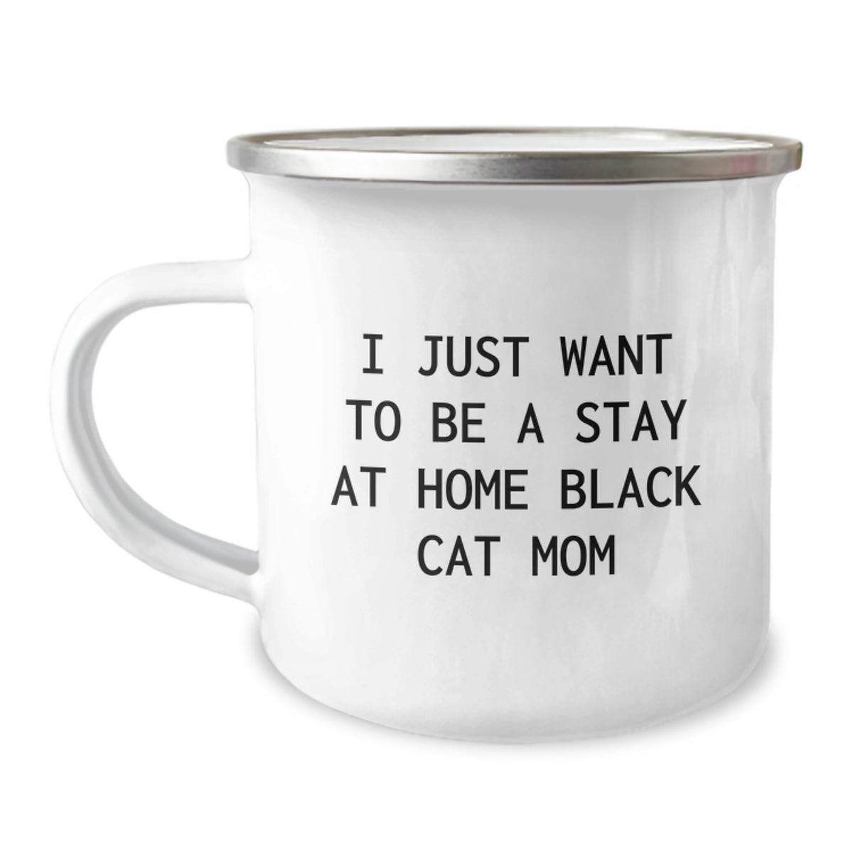 Funny Black Cat Mom Gifts from Friends to Black Cat Lovers on Graduation, I Just Want To Be A Stay At Home Black Cat Mom Camping Mug - Image 1