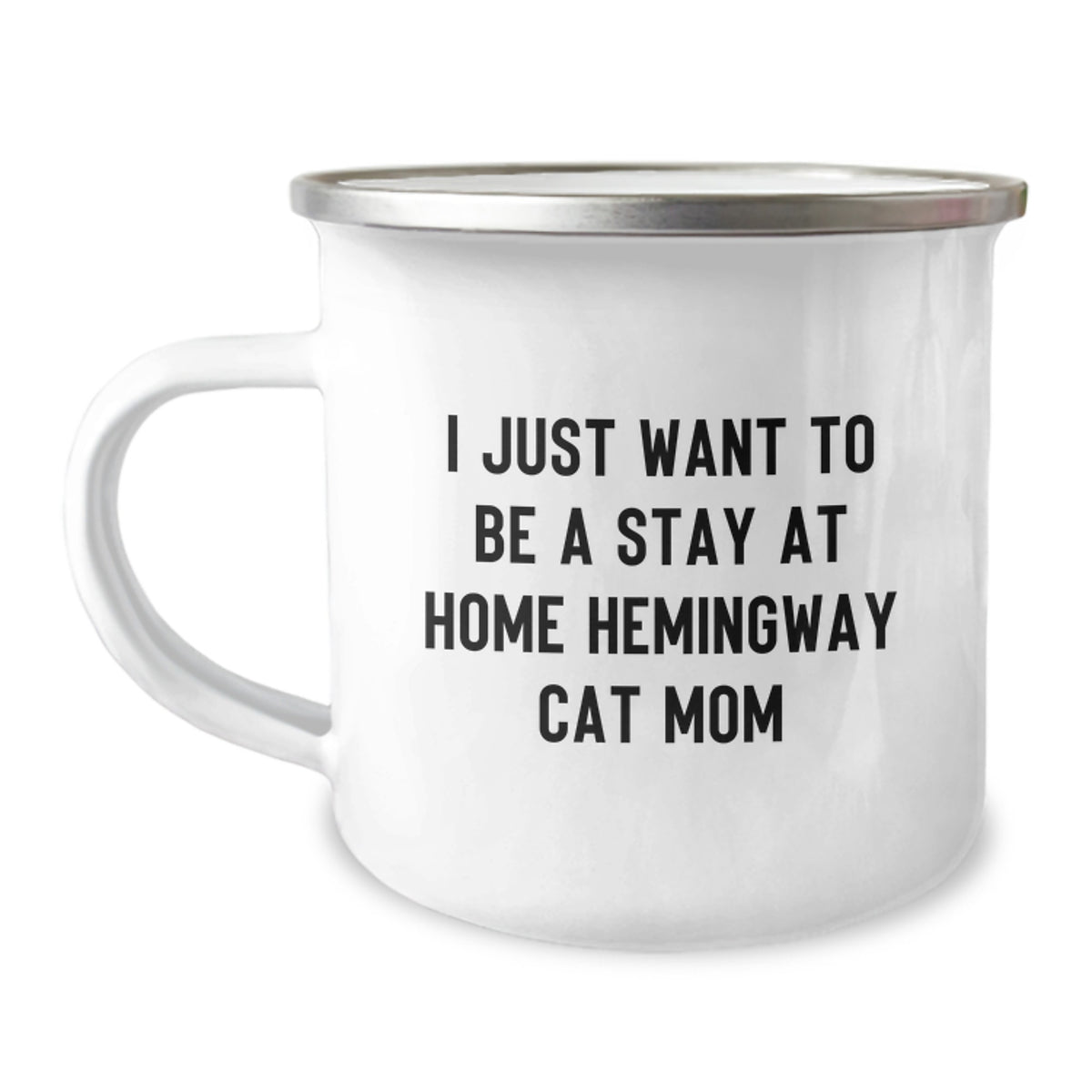Hemingway Cat Gifts for Graduation, Funny Camping Mug from Friends to Family, 'I Just Want To Be A Stay At Home Hemingway Cat Mom' Quote, 12 oz Stainless Steel with Enamel Finish - Image 1