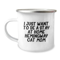 Load image into Gallery viewer, Hemingway Cat Camping Mug, Funny Gifts from Friends to Hemingway Cat Mom, I Just Want To Be A Stay At Home Hemingway Cat Mom, Unique Graduation Gifts for Her, Gifts from Women to Friends - Image 1
