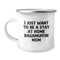 Load image into Gallery viewer, Ragamuffin Cat Mom Gifts for Her, I Just Want To Be A Stay At Home Mom, 12 Oz Stainless Steel Camping Mug from Family, Friends, Coworkers - Perfect for Graduation - Image 1
