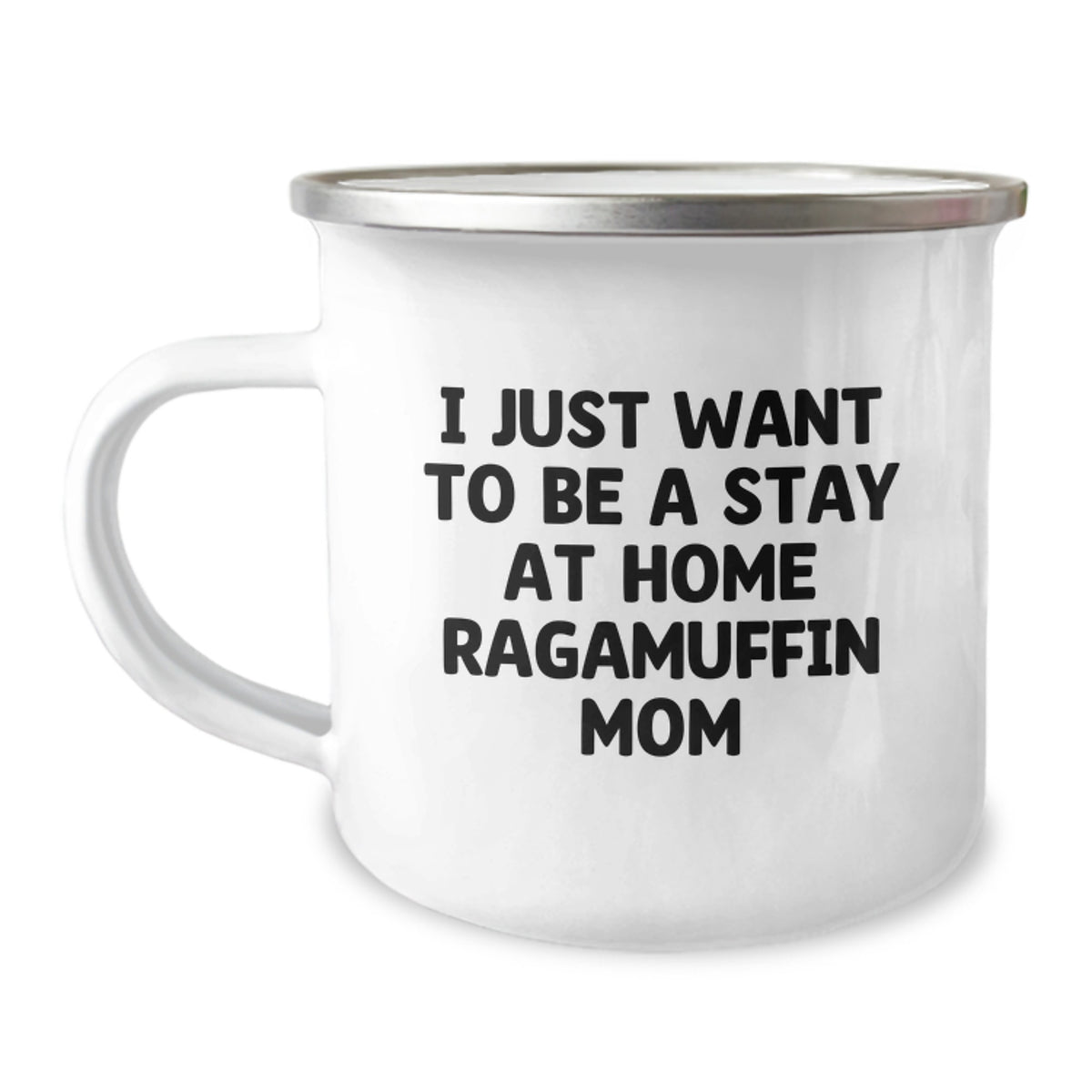 Ragamuffin Cat Mom Gifts for Her, I Just Want To Be A Stay At Home Mom, 12 Oz Stainless Steel Camping Mug from Family, Friends, Coworkers - Perfect for Graduation - Image 1
