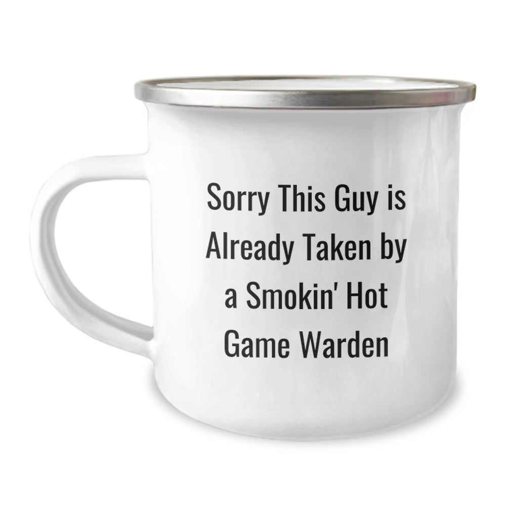 Funny Game Warden Gifts from Friends for Men - Sorry This Guy Is Already Taken By A Smokin' Hot Game Warden Camping Mug, 12 oz, Stainless Steel with Enamel Finish - Image 1