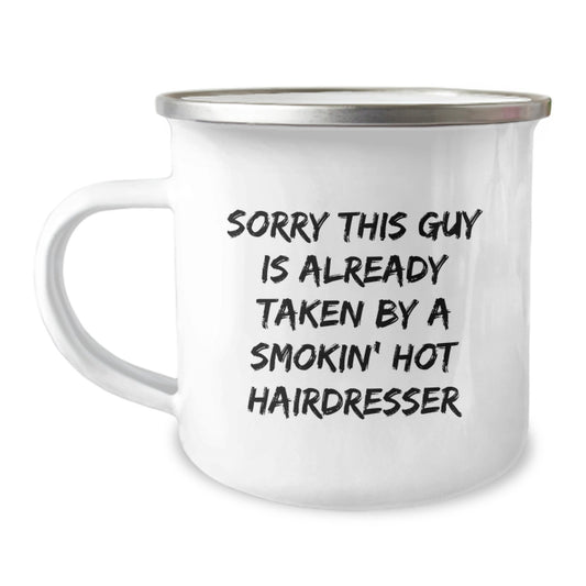 Funny Hairdresser Gifts for Her - 'Sorry This Guy Is Already Taken' Camping Mug for Graduation from Friends, Coworkers, or Family - Image 1