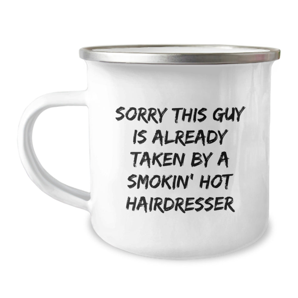 Funny Hairdresser Gifts for Her - 'Sorry This Guy Is Already Taken' Camping Mug for Graduation from Friends, Coworkers, or Family - Image 1
