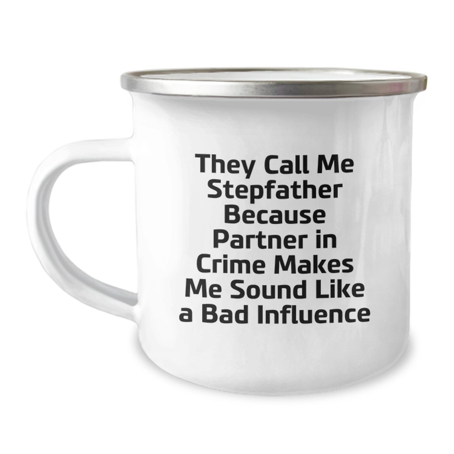 Funny Stepfather Quotes Gifts from Men, Stepfather Birthday Unique Gifts, Camping Mug with They Call Me Stepfather Because Partner In Crime - Image 1