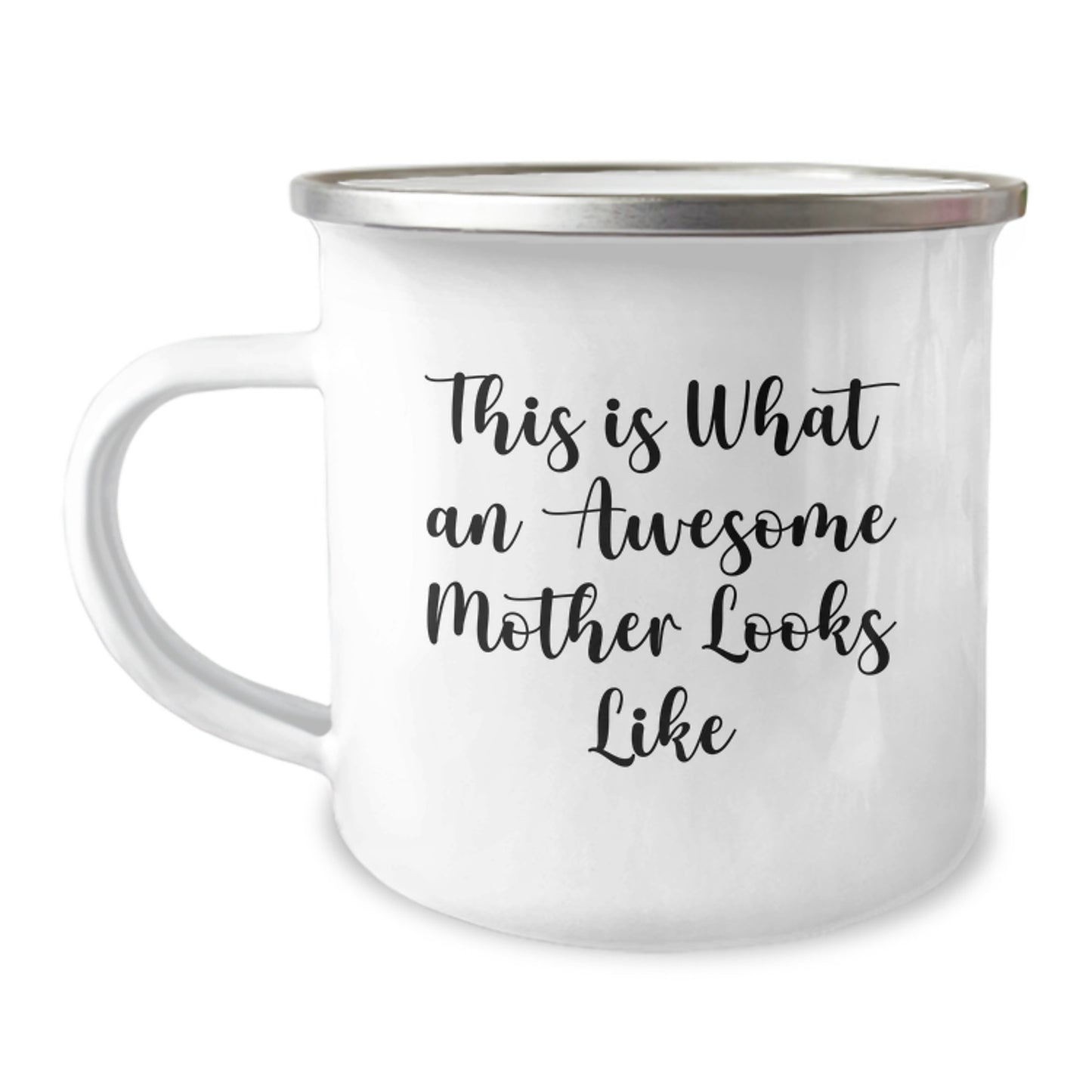Unique Gifts from Men to Amazing Mothers on Birthday - Funny Quote Mother Camping Mug - 12 oz Stainless Steel Enamel Finish - Image 1