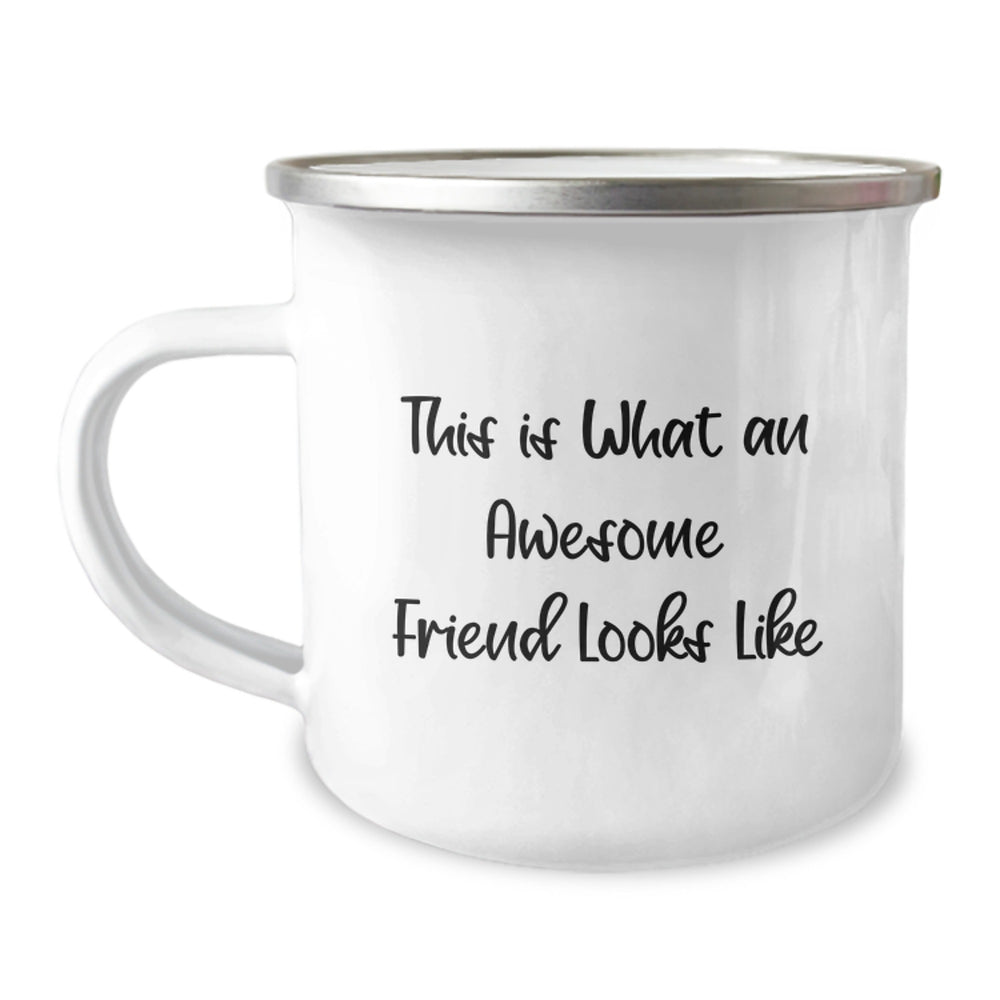 Friend Camping Mug, Inspirational Quote 'This Is What An Awesome Friend Looks Like', Gifts from Friends for Friend's Graduation - Image 1