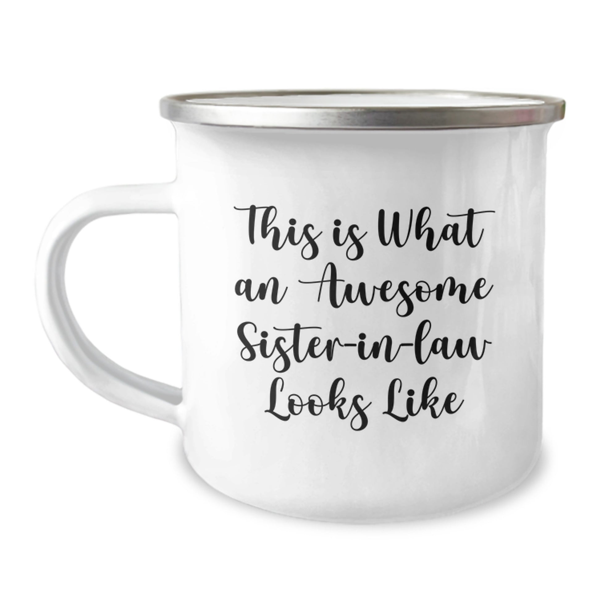 Sister-in-law Gifts, Funny Quote, Camping Mug, Graduation Unique Gifts from Men to Sister-in-law - Image 1