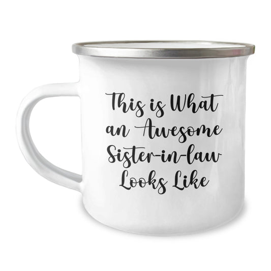 Sister-in-law Gifts, Funny Quote, Camping Mug, Graduation Unique Gifts from Men to Sister-in-law - Image 1