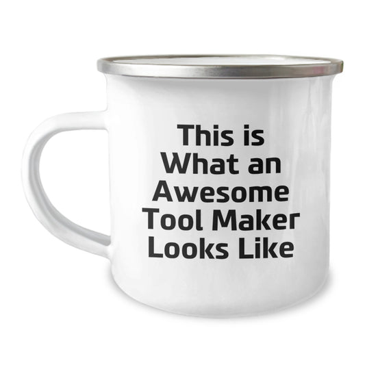 Funny Tool Maker Gifts for Men, Camping Mugs Unique Birthday Unique Gifts from Friends to Tool Makers, Funny Quote 'This Is What An Awesome Tool Maker Looks Like' - Image 1