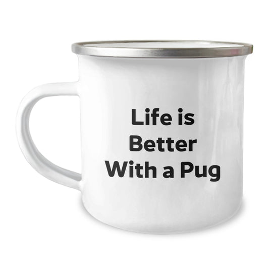 Funny Pug Dog Lovers Graduation Gifts from Friends - 'Life Is Better With A Pug' Quote on Stainless Steel Camping Mug - Image 1