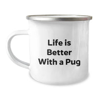 Load image into Gallery viewer, Funny Pug Dog Lovers Graduation Gifts from Friends - &#39;Life Is Better With A Pug&#39; Quote on Stainless Steel Camping Mug - Image 1
