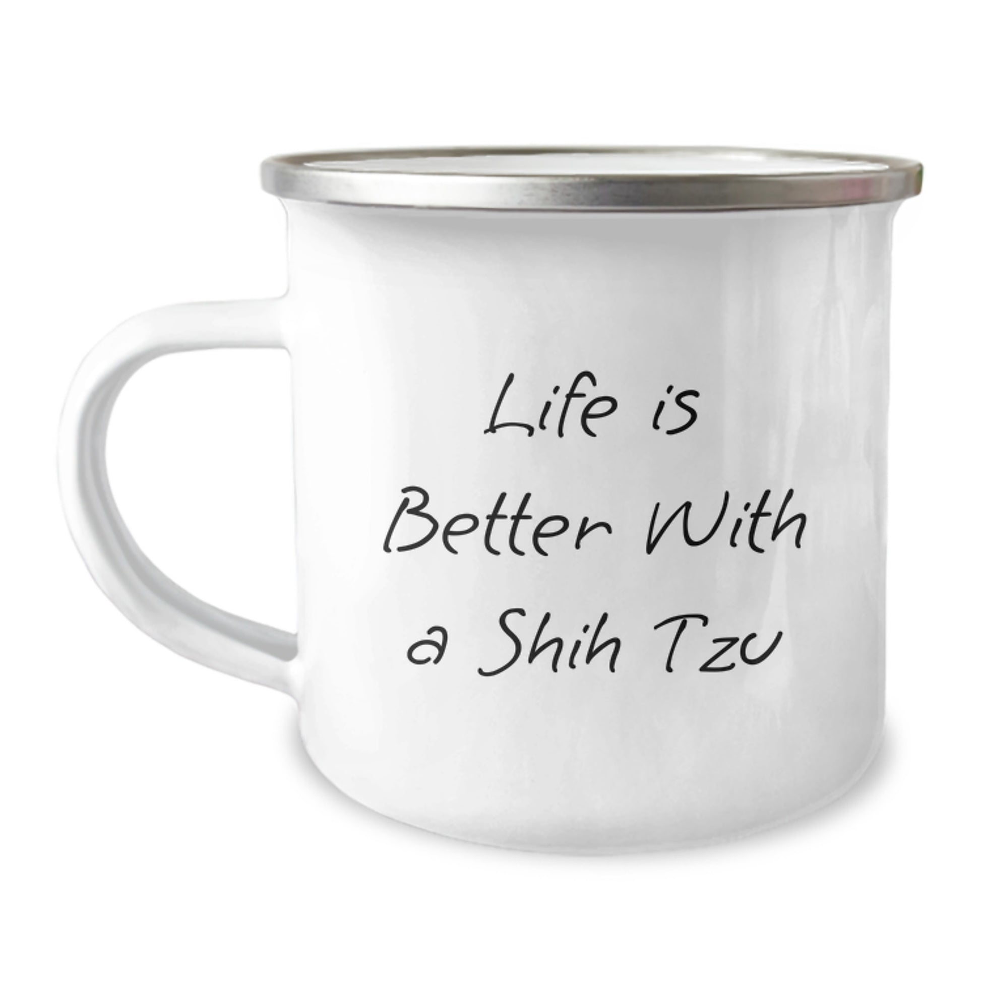 Shih Tzu Dog Lovers Gifts from Family to Friends - Life Is Better With A Shih Tzu, 12 oz Camping Mug for Graduation Celebration - Image 1