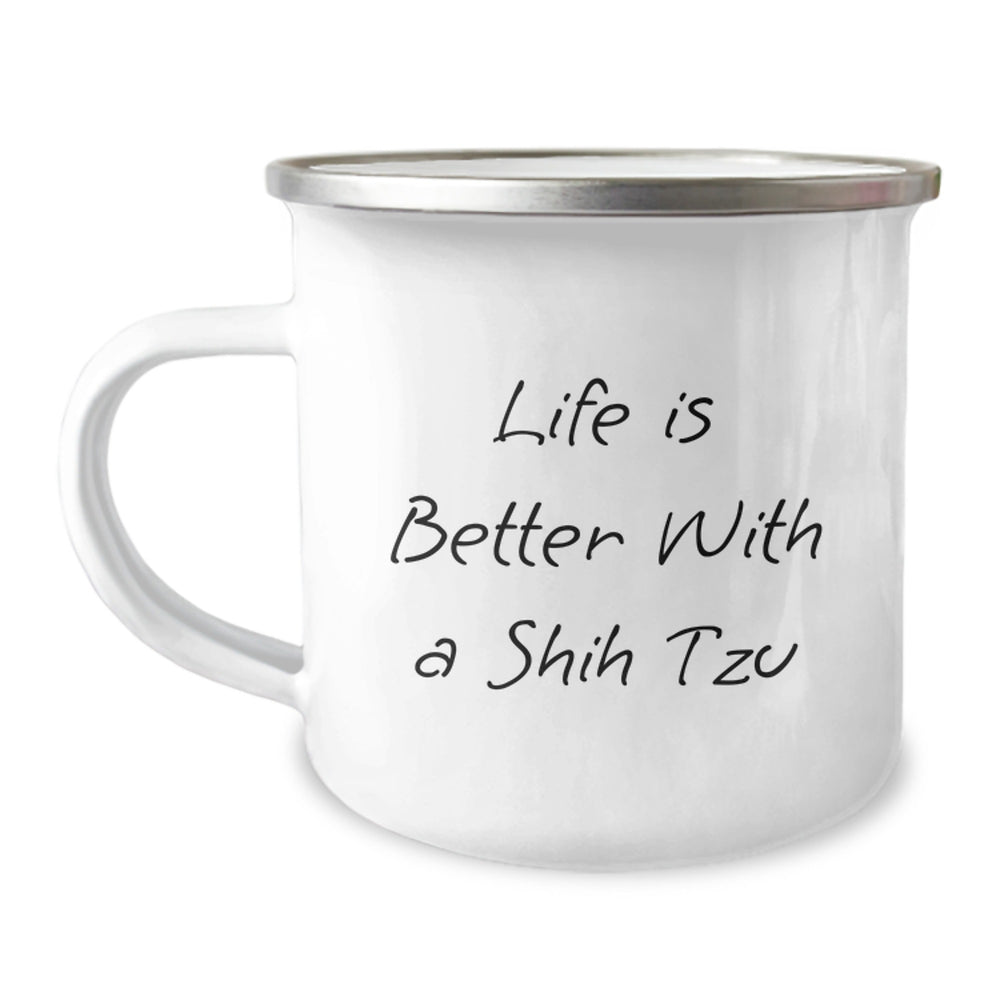 Shih Tzu Dog Lovers Gifts from Family to Friends - Life Is Better With A Shih Tzu, 12 oz Camping Mug for Graduation Celebration - Image 1