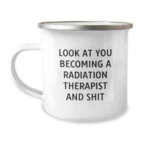 Load image into Gallery viewer, Radiation Therapist Gifts, Funny Quote Mug, Gifts from Friends &amp; Family for Radiation Therapist Graduation, 12 oz Stainless Steel Camping Mug - Image 1
