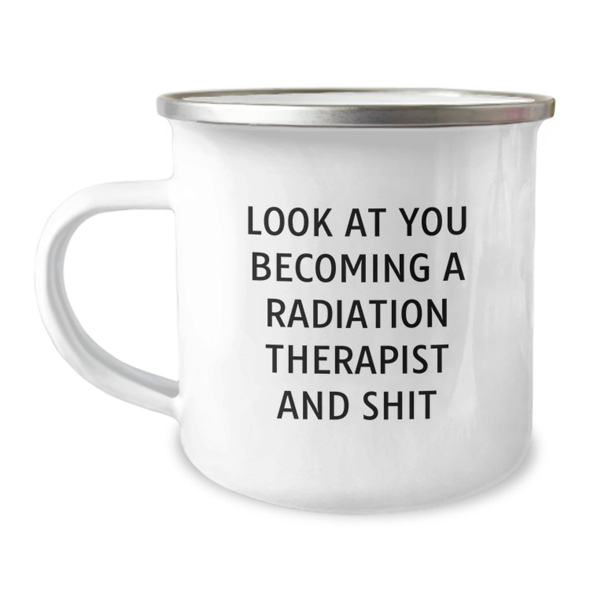 Radiation Therapist Gifts, Funny Quote Mug, Gifts from Friends & Family for Radiation Therapist Graduation, 12 oz Stainless Steel Camping Mug - Image 1