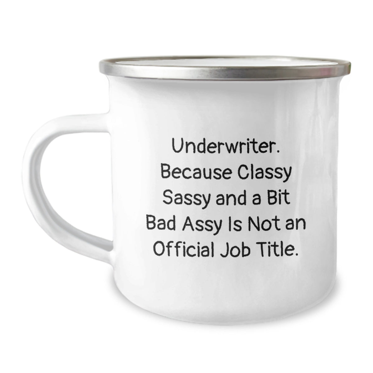 Underwriter Quotes Funny Camping Mug Gifts from Coworkers to Underwriter Graduation Unique Gifts - Image 1