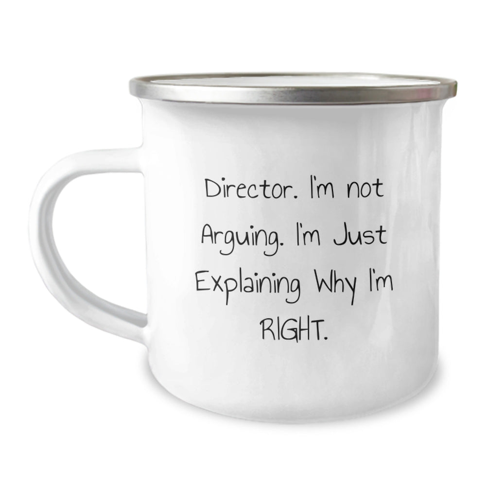 Funny Director Gifts from Friends - Inspirational Camping Mug for Men - 'I'm Not Arguing. I'm Just Explaining Why I'm Right.' - Unique Graduation Gifts - Image 1