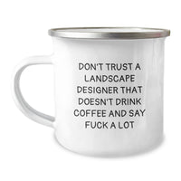 Load image into Gallery viewer, Funny Landscape Designer Gifts from Friends - Don&#39;t Trust A Landscape Designer That Doesn&#39;t Drink Coffee, Gifts for Landscape Designer Birthday, Camping Mug for Men, Women, Family - Image 1
