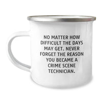 Load image into Gallery viewer, Crime Scene Technician Gifts, Inspirational Camping Mug for Crime Scene Technician, Gifts from Friends, Gifts for Crime Scene Technician Birthday - Image 1
