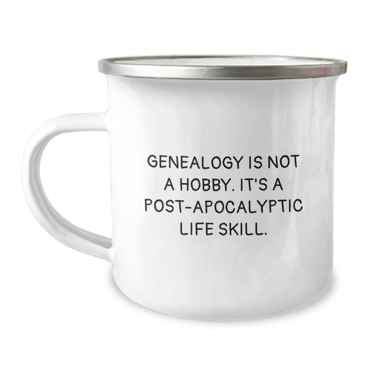 Genealogy Camping Mug - Gifts for Genealogy Enthusiasts from Family - Funny Quote: 'Genealogy Is Not A Hobby. It's A Post-apocalyptic Life Skill.' - Mother's Day Unique - Image 1