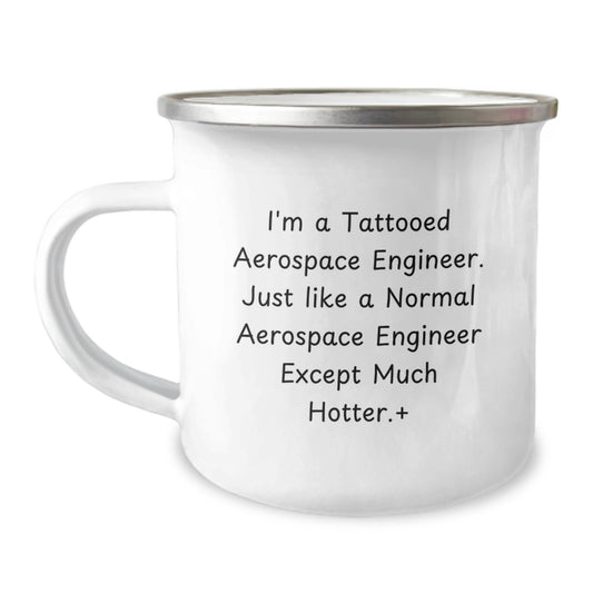 Funny Aerospace Engineer Gifts, Camping Mug for Men, Father's Day Unique Gifts from Family to Friends, 'I'm A Tattooed Aerospace Engineer...' - Image 1