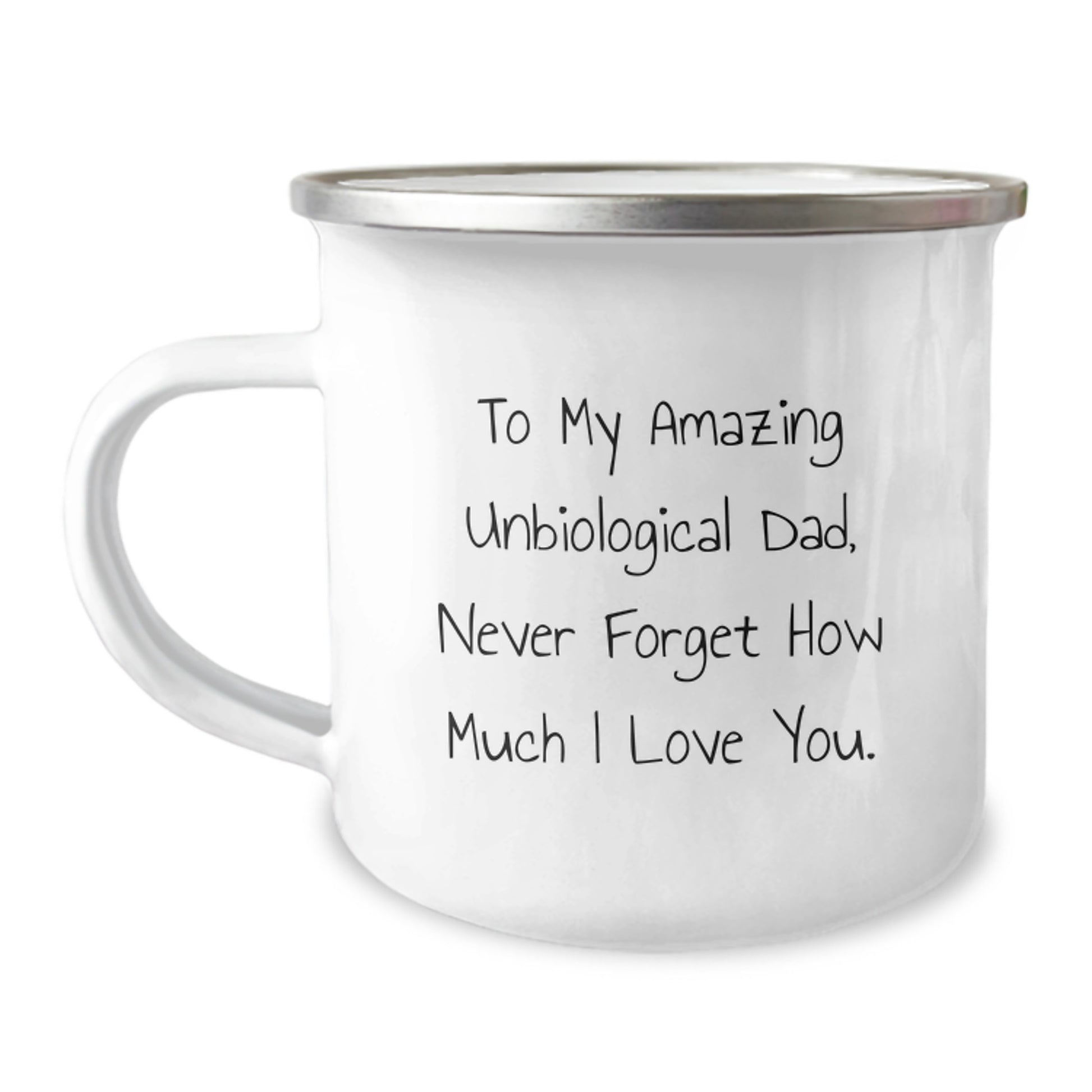 Funny Unbiological Dad Gifts for Men, Cute Camping Mug Quote - 'To My Amazing Unbiological Dad, Never Forget How Much I Love You.' Valentine's Unique Gifts from Family to Unbiological Dad - Image 1