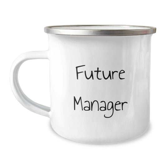 Gifts for Future Manager Funny Quote 12 oz Stainless Steel Camping Mug, Unique Graduation Gifts for Men Women Friends Family - Image 1