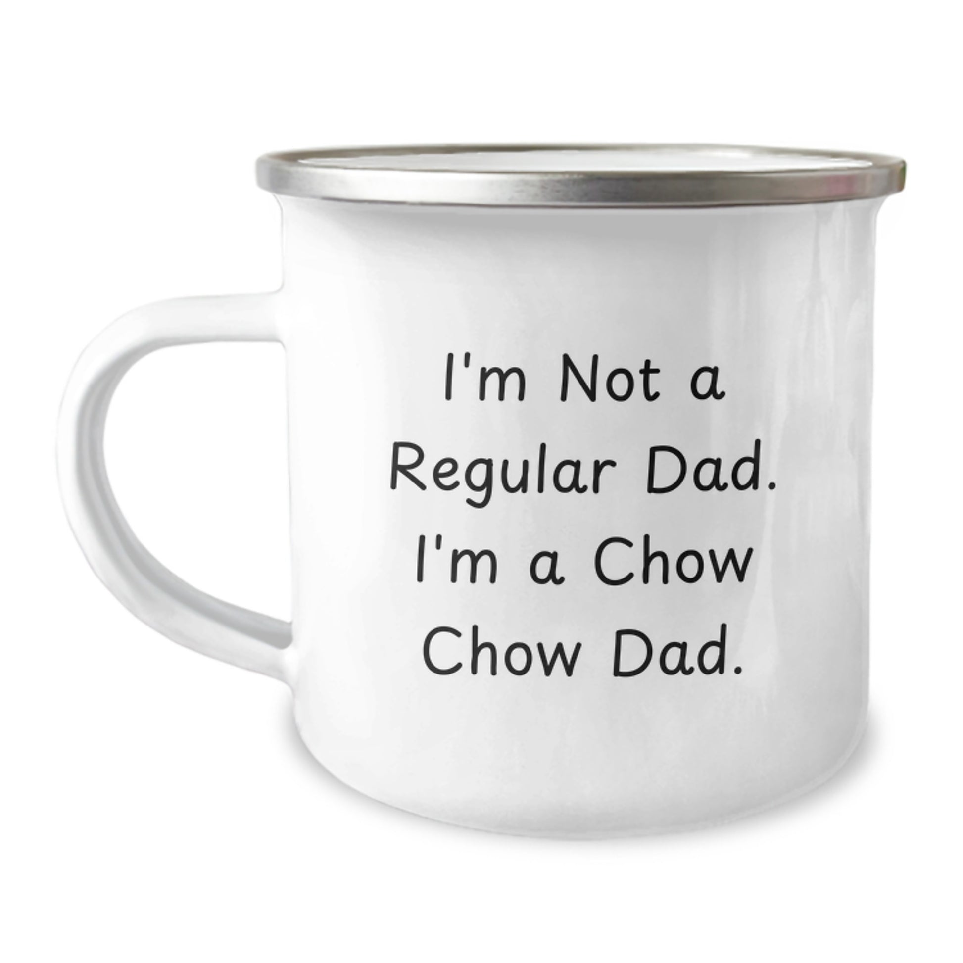 Funny Chow Chow Dog Gifts from Dad for Chow Chow Dog Lovers, Perfect Camping Mug for Graduation Unique Gifts, 12 oz Stainless Steel Enamel Finish - Image 1