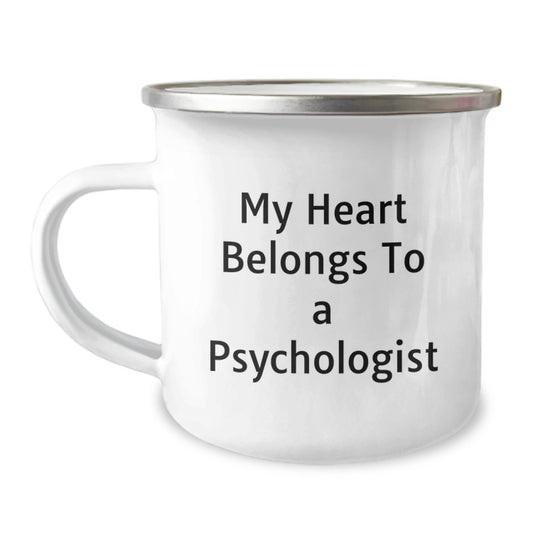 Funny Psychologist Gifts from Friends - My Heart Belongs To A Psychologist Camping Mug Birthday Unique Gifts for Men - Image 1