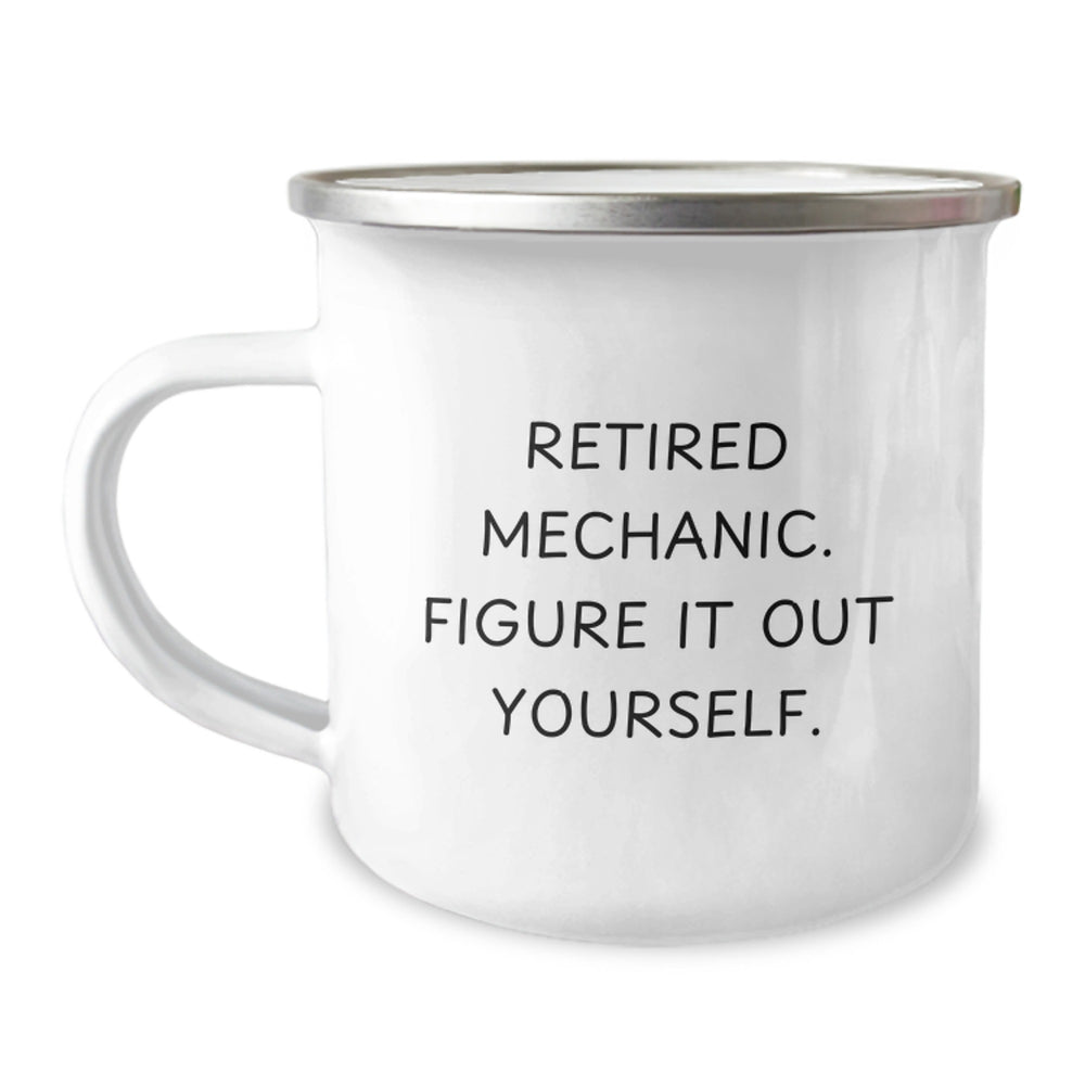 Funny Mechanic Gifts from Friends to Mechanic Men - Camping Mug with Retired Mechanic Figure It Out Yourself - Image 1