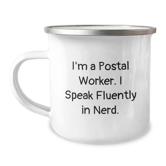Funny Gifts from Friends for Postal Worker, Camping Mug with I'm A Postal Worker. I Speak Fluently In genius. Quote, Unique Christmas Unique Gifts for Men - Image 1
