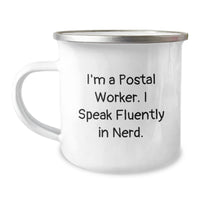 Load image into Gallery viewer, Funny Gifts from Friends for Postal Worker, Camping Mug with I'm A Postal Worker. I Speak Fluently In genius. Quote, Unique Christmas Unique Gifts for Men - Image 1
