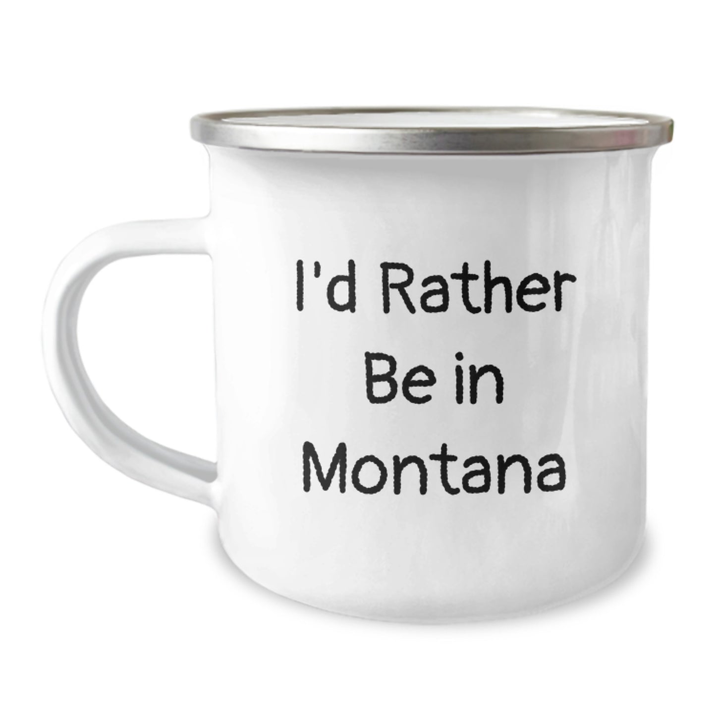 Montana Keepsake Camping Mug for Him Birthday Gift – I'd Rather Be In - Image 1
