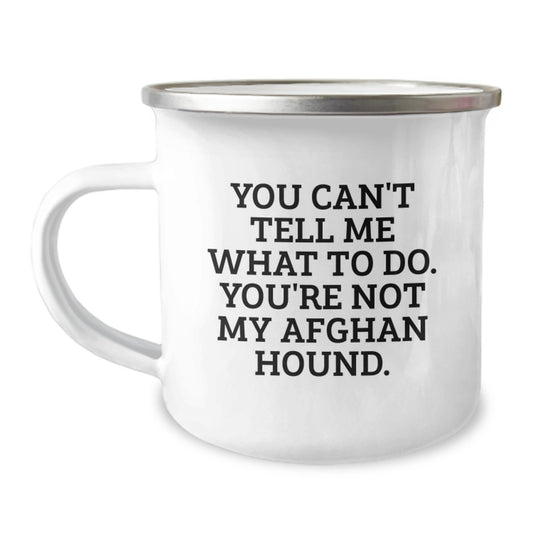 Funny Afghan Hound Dog Gifts for Men from Friends - Birthday Unique Gift Ideas, You Can't Tell Me What To Do, Afghan Hound Dog Lover Camping Mug, 12 oz Stainless Steel - Image 1