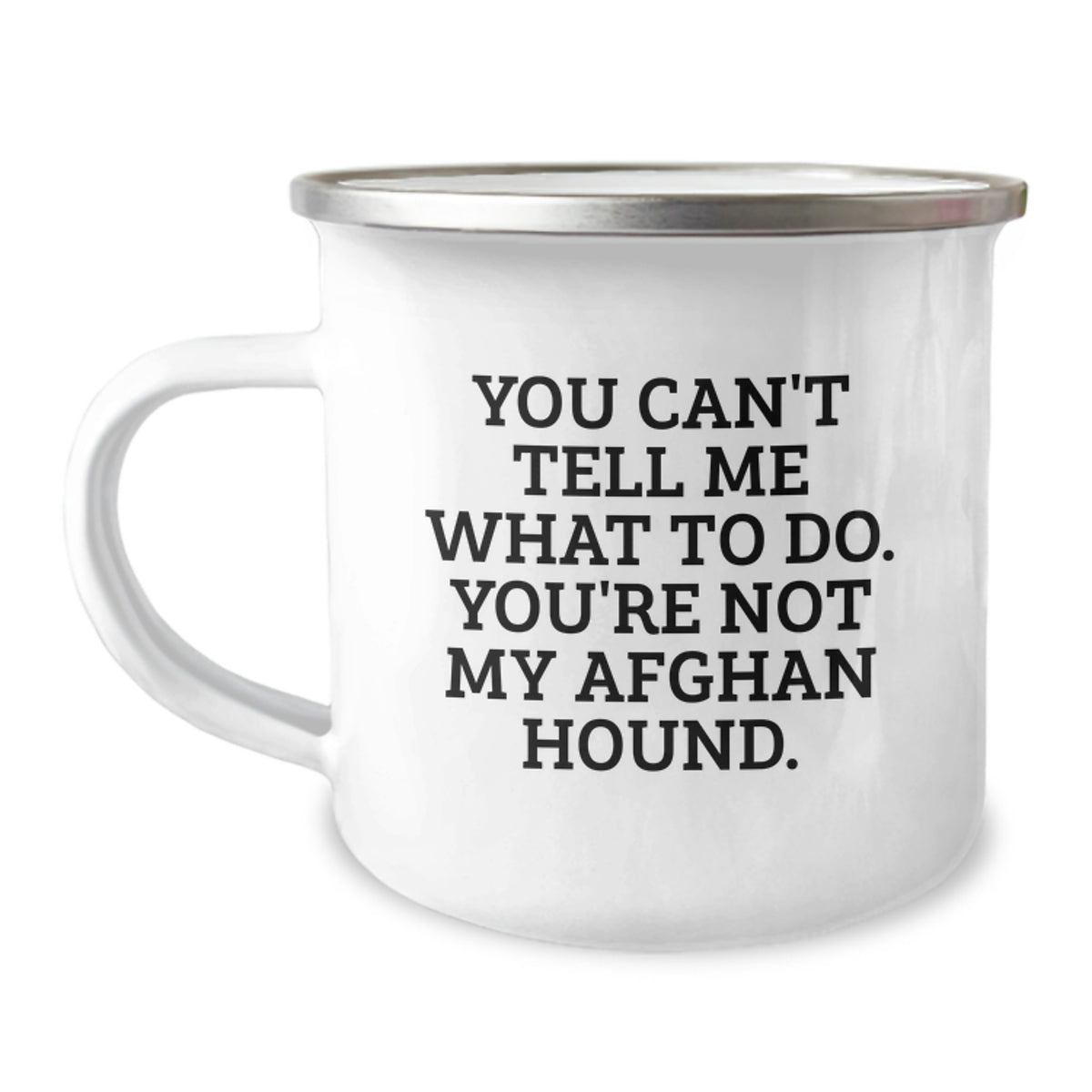 Funny Afghan Hound Dog Gifts for Men from Friends - Birthday Unique Gift Ideas, You Can't Tell Me What To Do, Afghan Hound Dog Lover Camping Mug, 12 oz Stainless Steel - Image 1