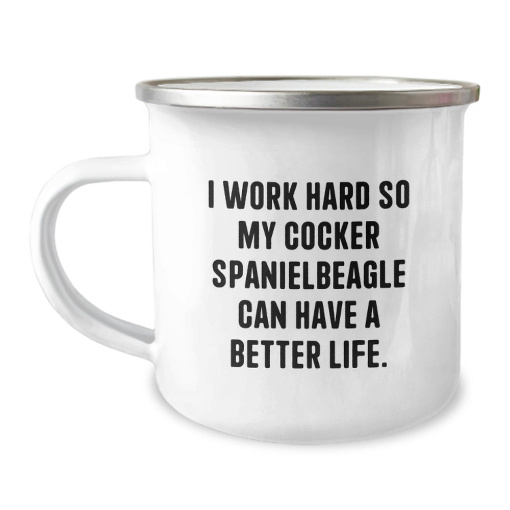 Cocker Spaniel Dog Camping Mug, I Work Hard So My Cocker Spanielbeagle Can Have A Better Life., Funny Inspirational Gifts for Friends from Family on Birthday - Image 1