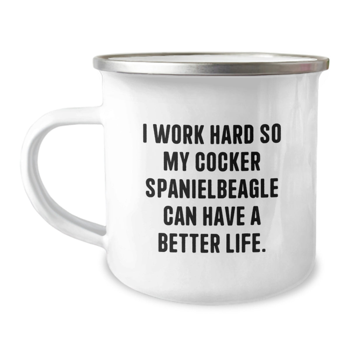 Cocker Spaniel Dog Camping Mug, I Work Hard So My Cocker Spanielbeagle Can Have A Better Life., Funny Inspirational Gifts for Friends from Family on Birthday - Image 1
