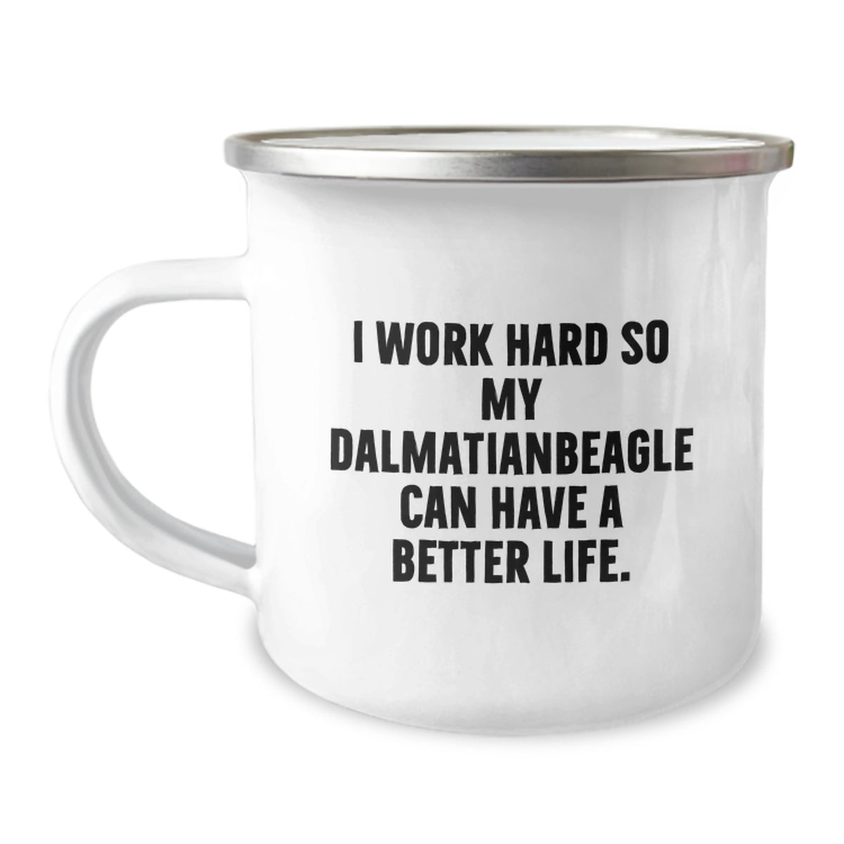 Dalmatian Dog Lover's Camping Mug, Funny Quote, Gifts from Friends for Birthday - Image 1