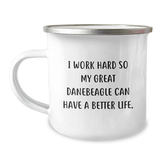 Funny Great Dane Dog Gifts from Friends for Birthday Unique Camping Mug 'I Work Hard So My Great Danebeagle Can Have A Better Life.' - Image 1