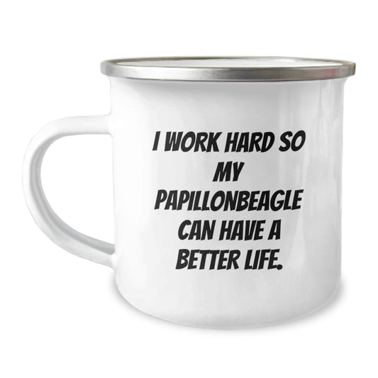 Funny Papillon Dog Lover Gifts from Friends for Birthday Unique Camping Mugs with Inspirational Quote 'I Work Hard So My Papillonbeagle Can Have A Better Life.' - Image 1