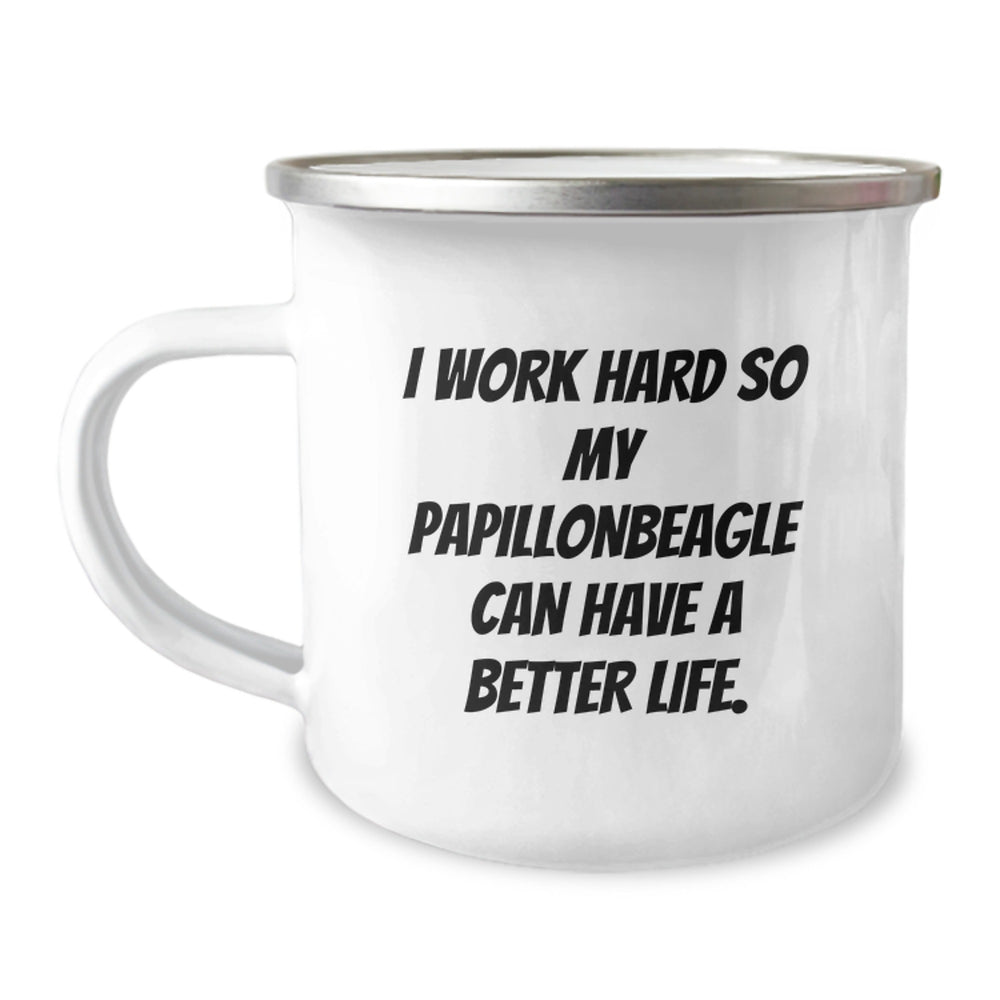 Funny Papillon Dog Lover Gifts from Friends for Birthday Unique Camping Mugs with Inspirational Quote 'I Work Hard So My Papillonbeagle Can Have A Better Life.' - Image 1