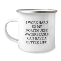 Load image into Gallery viewer, Portuguese Water Dog Lover&#39;s Camping Mug, Funny Quote &#39;I Work Hard So My Portuguese Waterbeagle Can Have A Better Life.&#39;, Gifts from Family for Portuguese Water Dog, Birthday Unique Gift - Image 1
