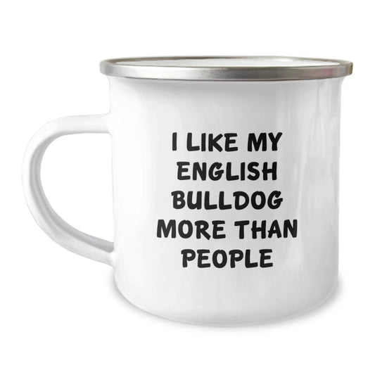 Funny English Bulldog Camping Mugs Gifts from Friends for English Bulldog Lovers on Birthday Unique Occasions - I Like My English Bulldog More Than People - Image 1